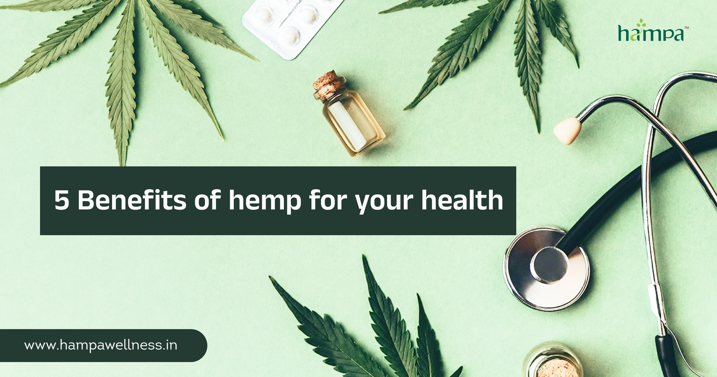 5 Benefits of Hemp for your health